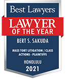 Lawyer of the Year in Honolulu for mass tort litigation/class actions - plaintiffs, awarded to Bert S. Sakuda by Best Lawyers in 2021