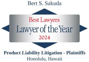 Bert S. Sakuda Best Lawyers Lawyer of the Year 2024 Product Liability Litigation - Plaintiffs Honolulu, Hawaii